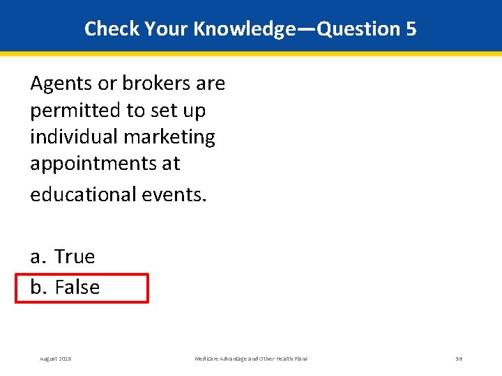 Check Your Knowledge—Question 5 Agents or brokers are permitted to set up individual marketing