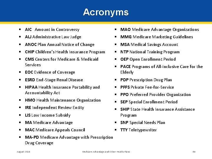 Acronyms § AIC Amount in Controversy § MAO Medicare Advantage Organizations § ALJ Administrative