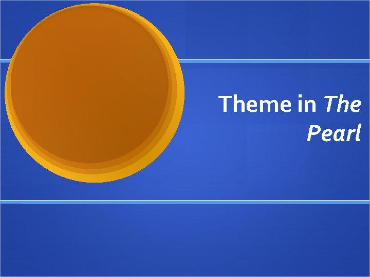 Theme in The Pearl Theme in The Pearl