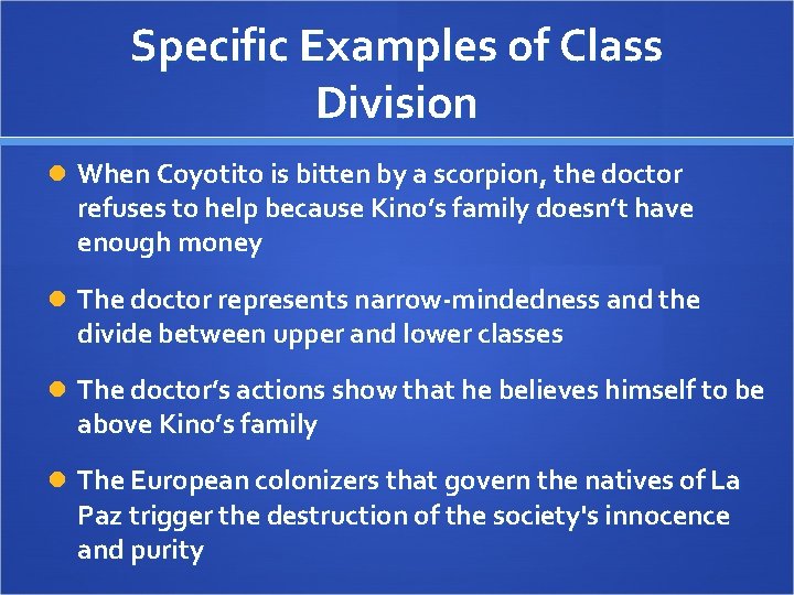 Specific Examples of Class Division When Coyotito is bitten by a scorpion, the doctor Specific Examples of Class Division When Coyotito is bitten by a scorpion, the doctor
