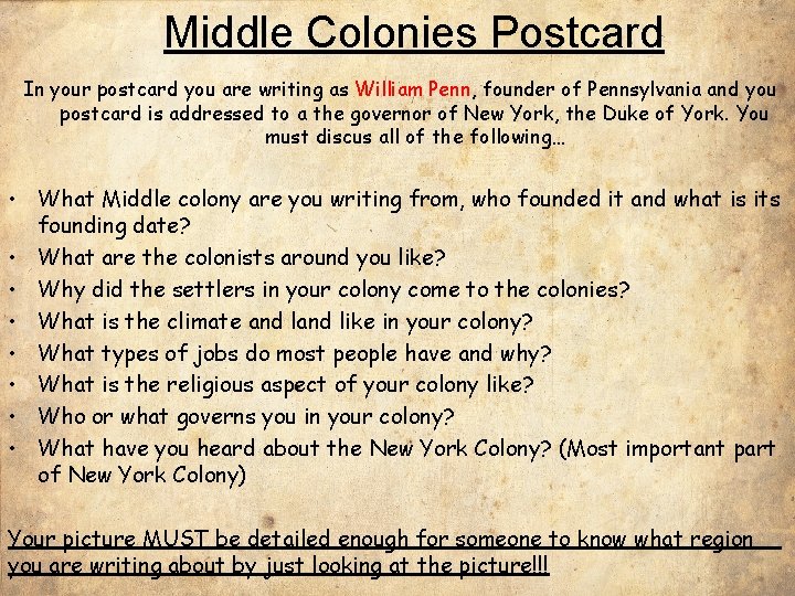 Middle Colonies Postcard In your postcard you are writing as William Penn, founder of