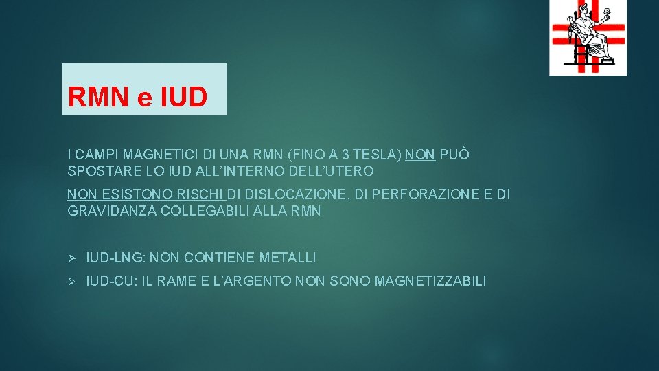 26 RMN e IUD I CAMPI MAGNETICI DI UNA RMN (FINO A 3 TESLA)