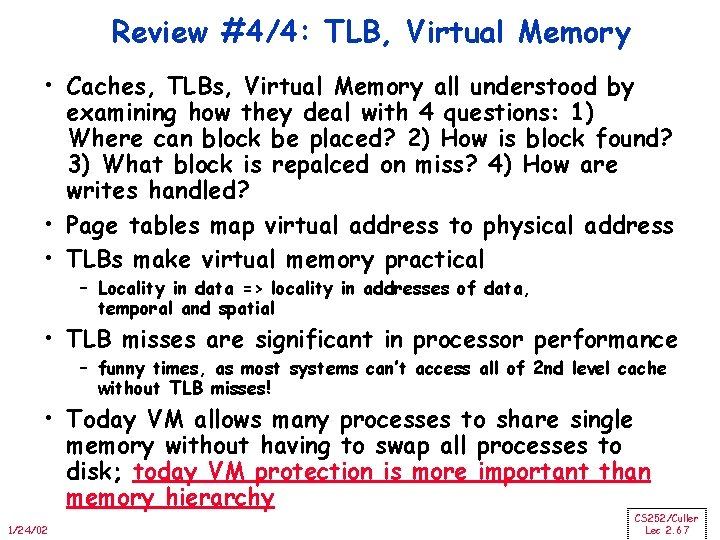 Review #4/4: TLB, Virtual Memory • Caches, TLBs, Virtual Memory all understood by examining