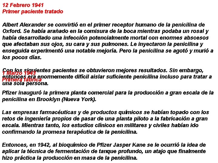 12 Febrero 1941 Primer paciente tratado Albert Alexander se convirtió en el primer receptor