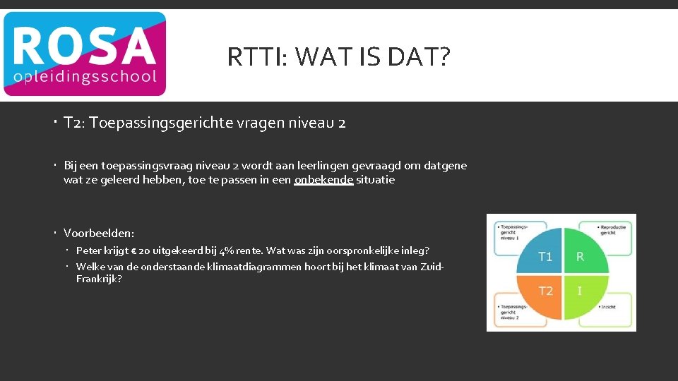 RTTI: WAT IS DAT? T 2: Toepassingsgerichte vragen niveau 2 Bij een toepassingsvraag niveau