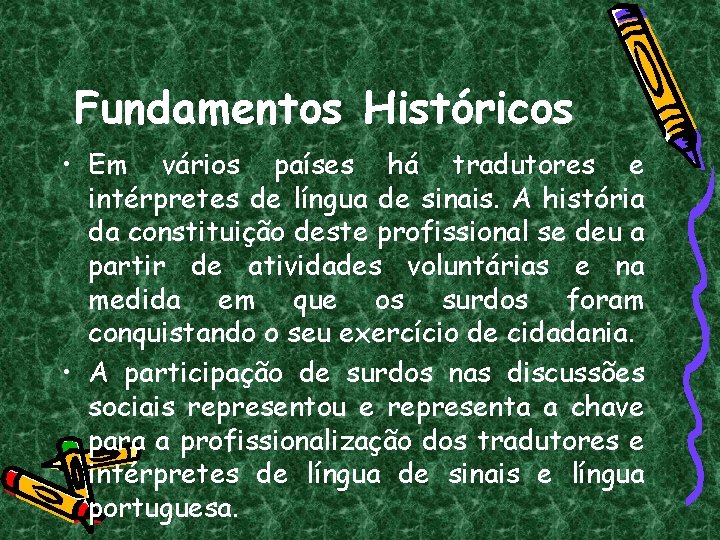 O Intrprete e Tradutor de Lngua de Sinais