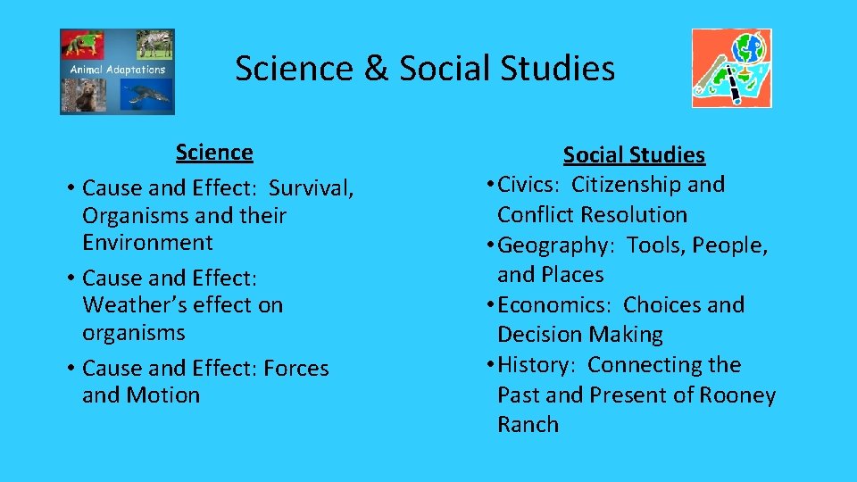 Science & Social Studies Science • Cause and Effect: Survival, Organisms and their Environment