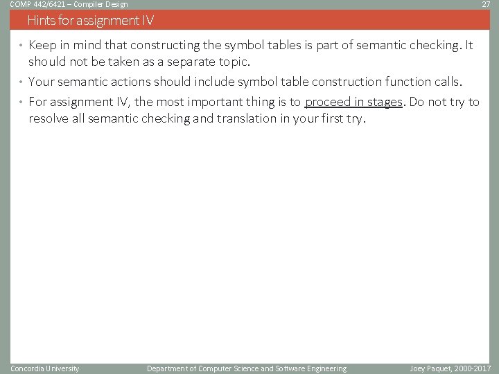 COMP 442/6421 – Compiler Design 27 Hints for assignment IV • Keep in mind