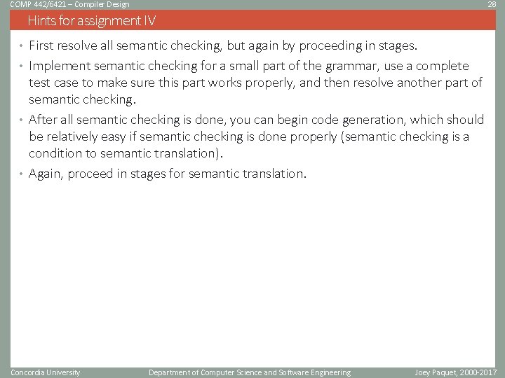 COMP 442/6421 – Compiler Design 28 Hints for assignment IV • First resolve all