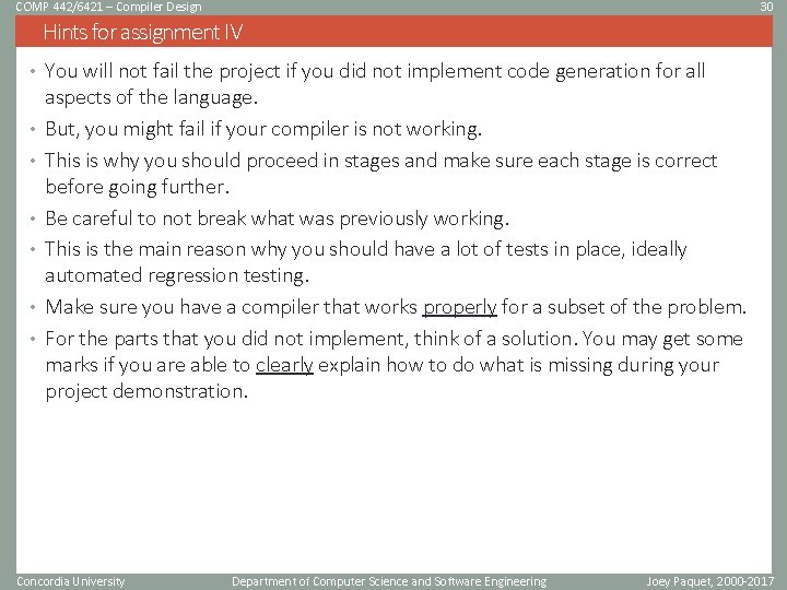 COMP 442/6421 – Compiler Design 30 Hints for assignment IV • You will not