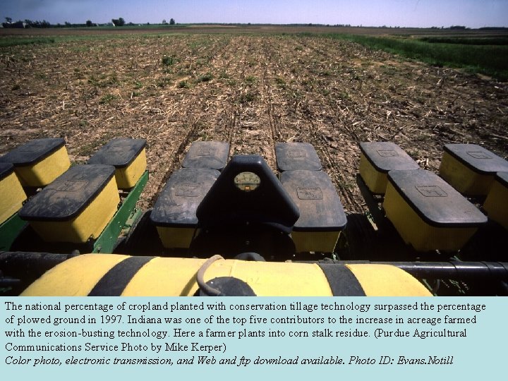 The national percentage of cropland planted with conservation tillage technology surpassed the percentage of