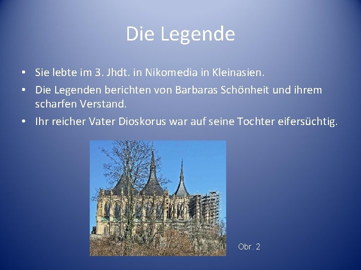 Die Legende • Sie lebte im 3. Jhdt. in Nikomedia in Kleinasien. • Die