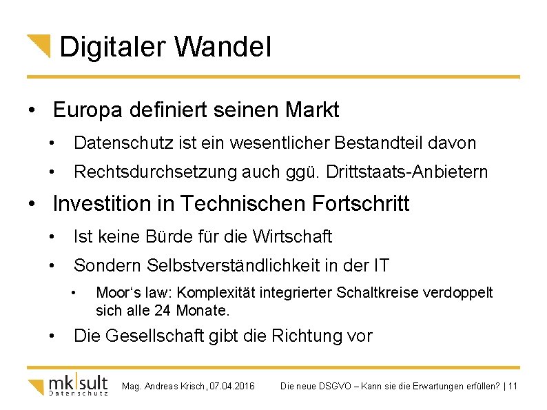 Digitaler Wandel • Europa definiert seinen Markt • Datenschutz ist ein wesentlicher Bestandteil davon