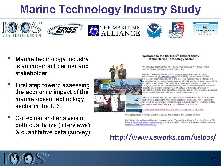 Marine Technology Industry Study • Marine technology industry is an important partner and stakeholder