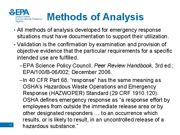 Methods of Analysis • All methods of analysis developed for emergency response 17 situations