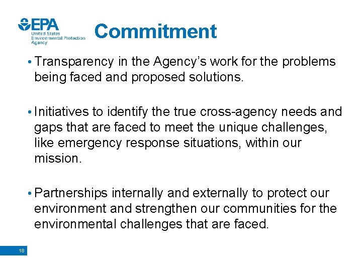 Commitment • Transparency in the Agency’s work for the problems being faced and proposed