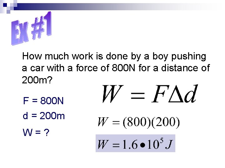 How much work is done by a boy pushing a car with a force How much work is done by a boy pushing a car with a force