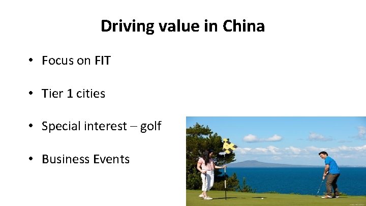 Driving value in China • Focus on FIT • Tier 1 cities • Special