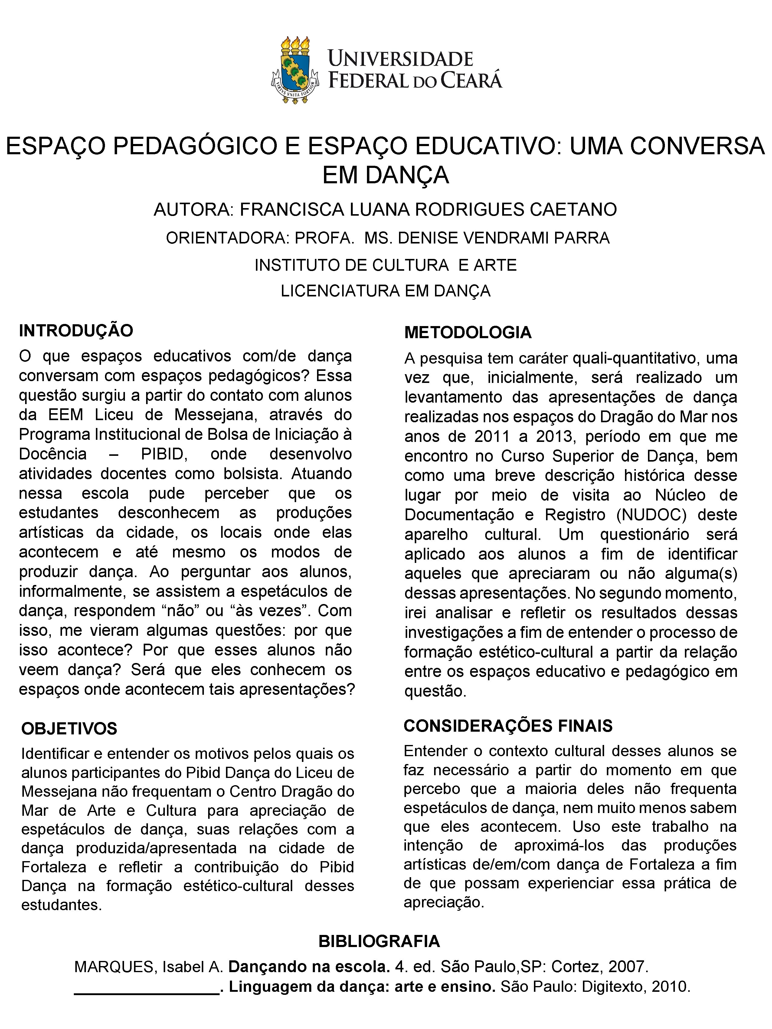 ESPAÇO PEDAGÓGICO E ESPAÇO EDUCATIVO: UMA CONVERSA EM DANÇA AUTORA: FRANCISCA LUANA RODRIGUES CAETANO