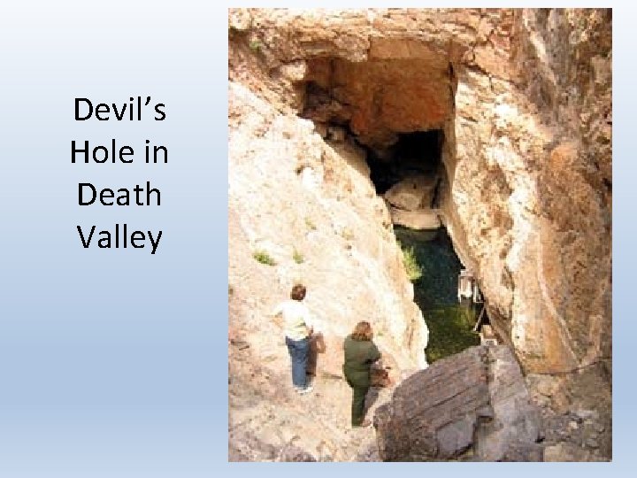 Devil’s Hole in Death Valley 