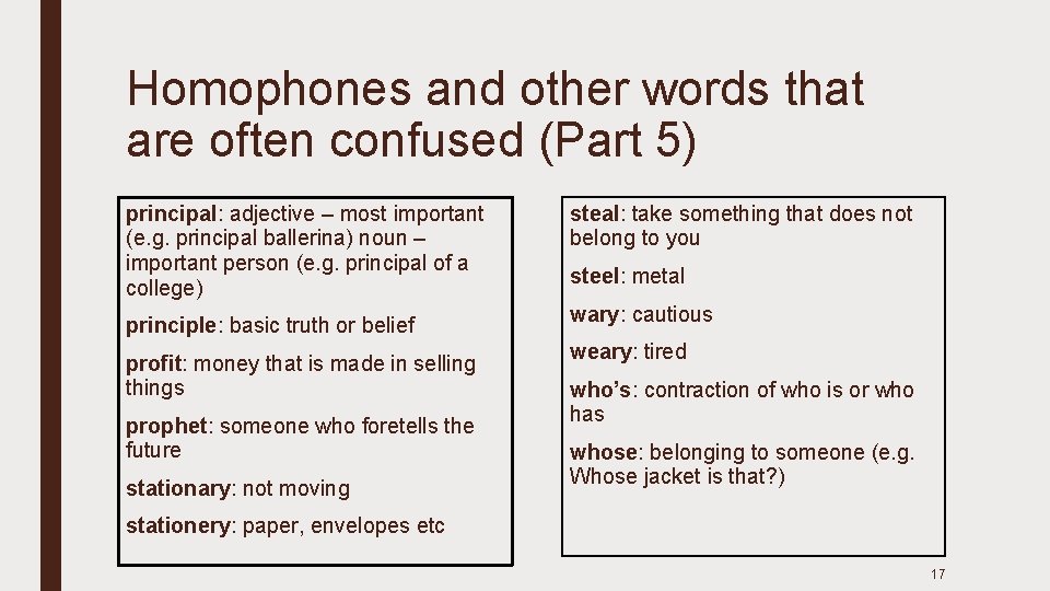 Homophones and other words that are often confused (Part 5) principal: adjective – most