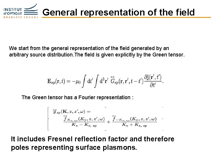 General representation of the field We start from the general representation of the field