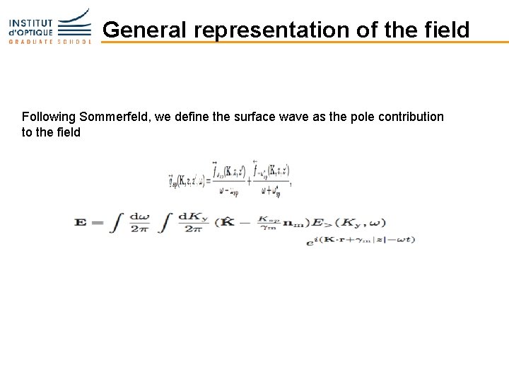 General representation of the field Following Sommerfeld, we define the surface wave as the
