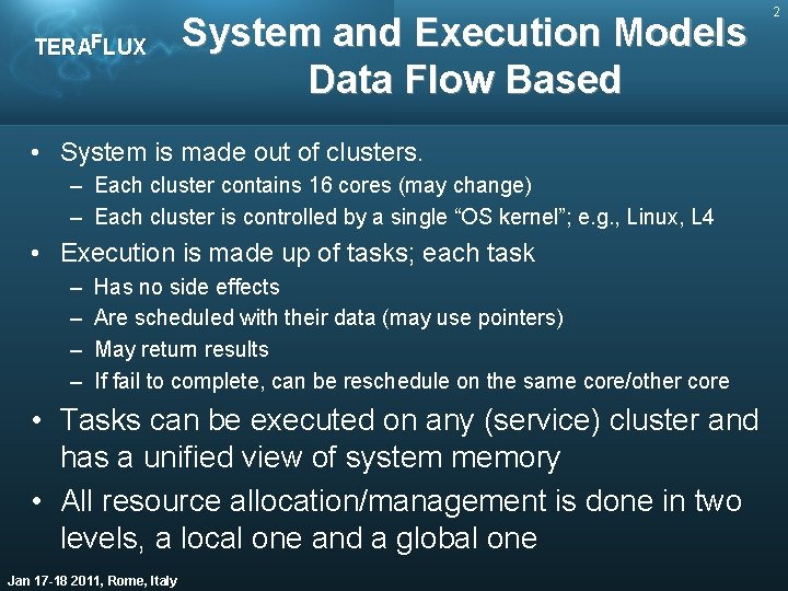 TERAFLUX System and Execution Models Data Flow Based • System is made out of