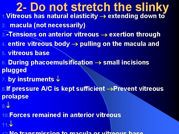 2 - Do not stretch the slinky has natural elasticity extending down to 2.