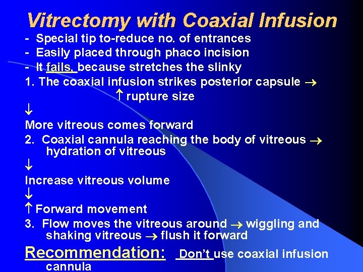 Vitrectomy with Coaxial Infusion - Special tip to-reduce no. of entrances - Easily placed