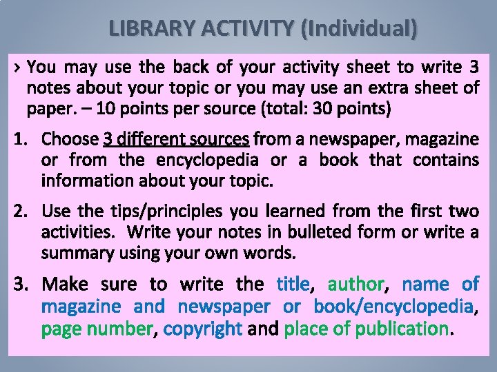 LIBRARY ACTIVITY (Individual) › You may use the back of your activity sheet to