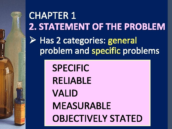 CHAPTER 1 2. STATEMENT OF THE PROBLEM Ø Has 2 categories: general problem and
