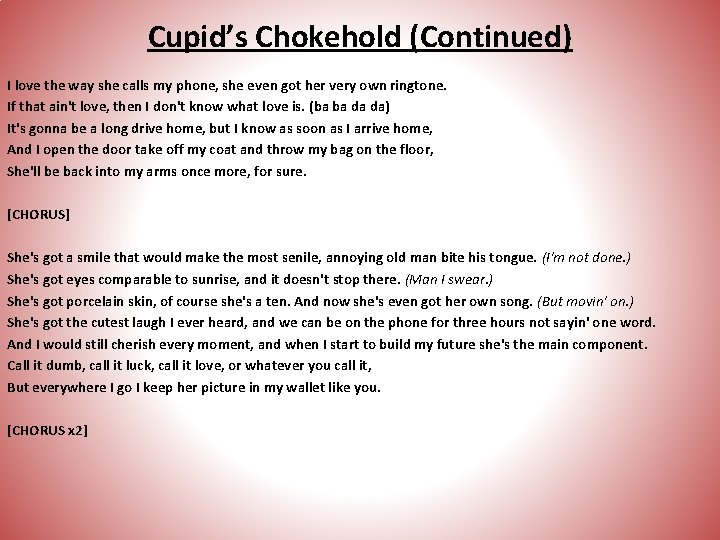 Cupid’s Chokehold (Continued) I love the way she calls my phone, she even got