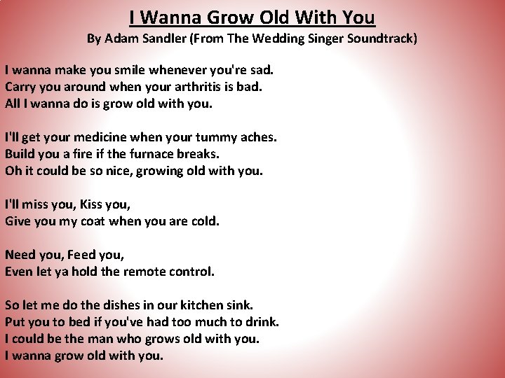 I Wanna Grow Old With You By Adam Sandler (From The Wedding Singer Soundtrack)
