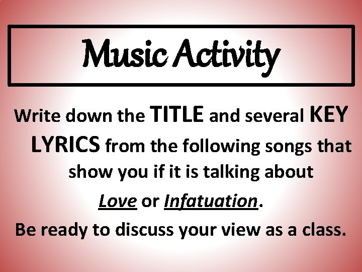 Music Activity Write down the TITLE and several KEY LYRICS from the following songs
