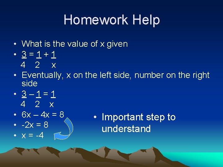 Homework Help • What is the value of x given • 3=1+1 4 2