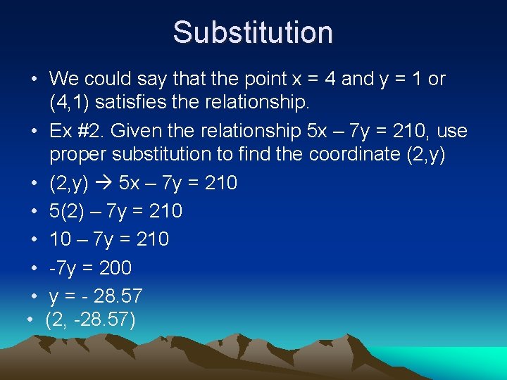 Substitution • We could say that the point x = 4 and y =