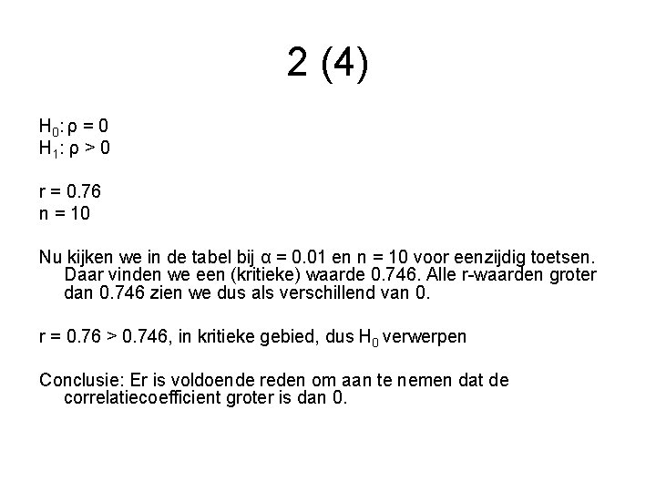 2 (4) H 0 : ρ = 0 H 1 : ρ > 0