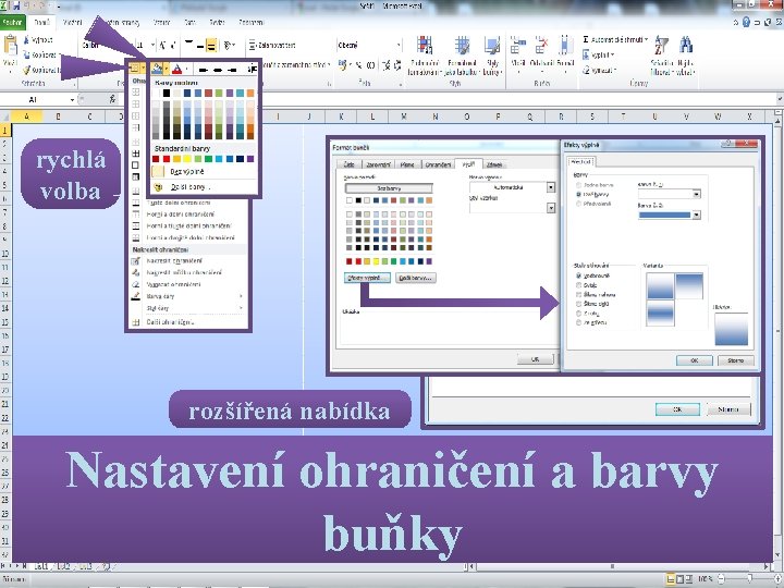 rychlá volba rozšířená nabídka Nastavení ohraničení a barvy buňky 