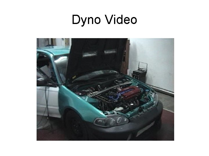 Dyno Video 