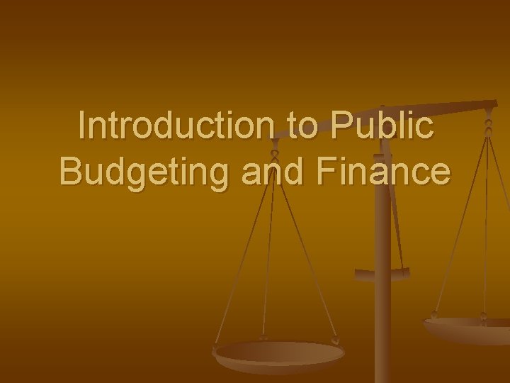 Introduction to Public Budgeting and Finance 