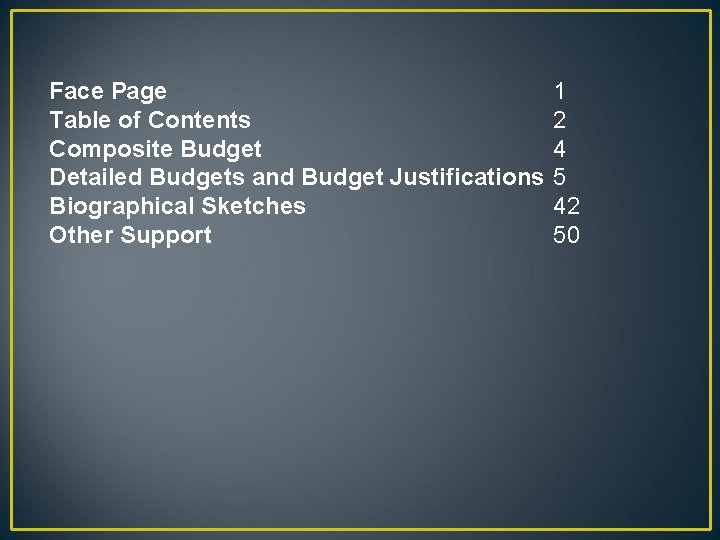 Face Page Table of Contents Composite Budget Detailed Budgets and Budget Justifications Biographical Sketches