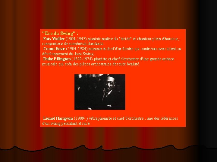 "Ere du Swing" : Fats Waller (1904 -1943) pianiste maître du "stride" et chanteur