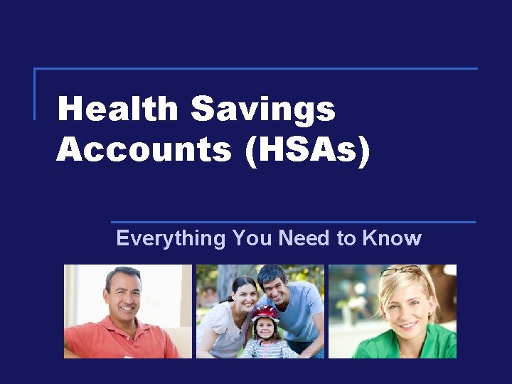 Health Savings Accounts (HSAs) Everything You Need to Know 