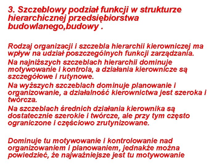 3. Szczeblowy podział funkcji w strukturze hierarchicznej przedsiębiorstwa budowlanego, budowy. Rodzaj organizacji i szczebla