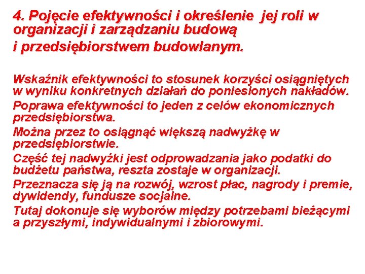 4. Pojęcie efektywności i określenie jej roli w organizacji i zarządzaniu budową i przedsiębiorstwem