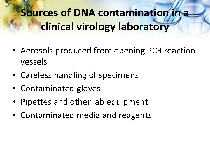 Sources of DNA contamination in a clinical virology laboratory • Aerosols produced from opening