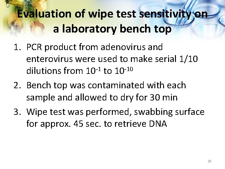 Evaluation of wipe test sensitivity on a laboratory bench top 1. PCR product from