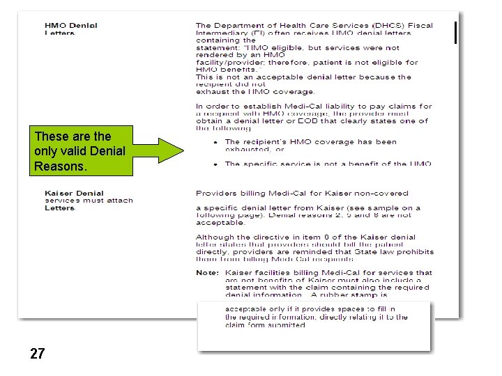 These are the only valid Denial Reasons. 27 