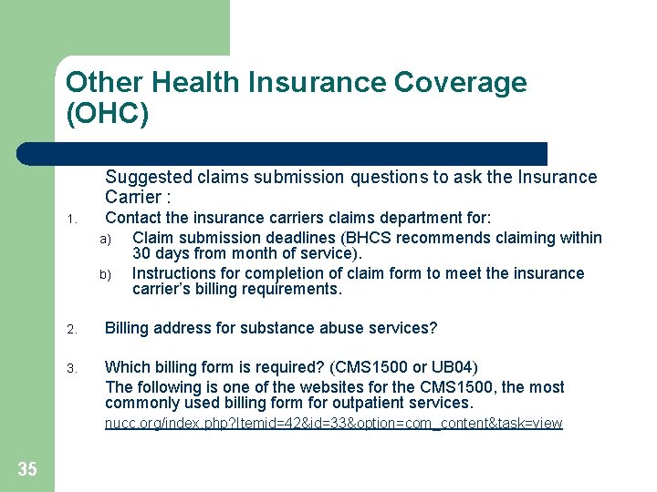 Other Health Insurance Coverage (OHC) Suggested claims submission questions to ask the Insurance Carrier